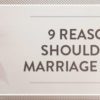 9 Reasons Why You Shouldn't Rush Into Marriage (or Remarriage)