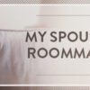 My Spouse Feels Like My Roommate! What Now?