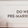 Do-We-Really-Need-Pre-Marriage-Counseling-Symbis-Blog-900x200-meme