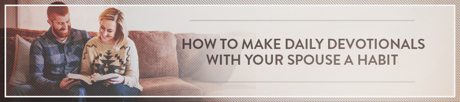 How-to-Make-Daily-Devotionals-With-Your-Spouse-A-Habit-Symbis-Blog-900x200-meme