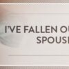 Ive-Fallen-Out-of-Like-With-My-Spouse-Symbis-Blog-900x200-meme