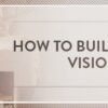 How-to-Build-Your-New-Years-Vision-Together-Symbis-Blog-900x200-meme