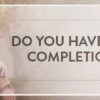 Do-You-Have-A-Compulsion-for-Completion-Symbis-Blog-900x200-meme