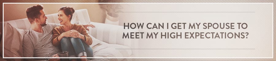 How-Can-I-Get-My-Spouse-to-Meet-My-High-Expectations-Symbis-Blog-900x200-meme